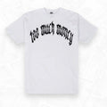 Too Much Money Arch (T-shirt)