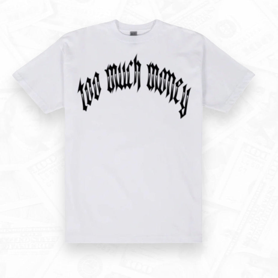 Too Much Money Arch (T-shirt)